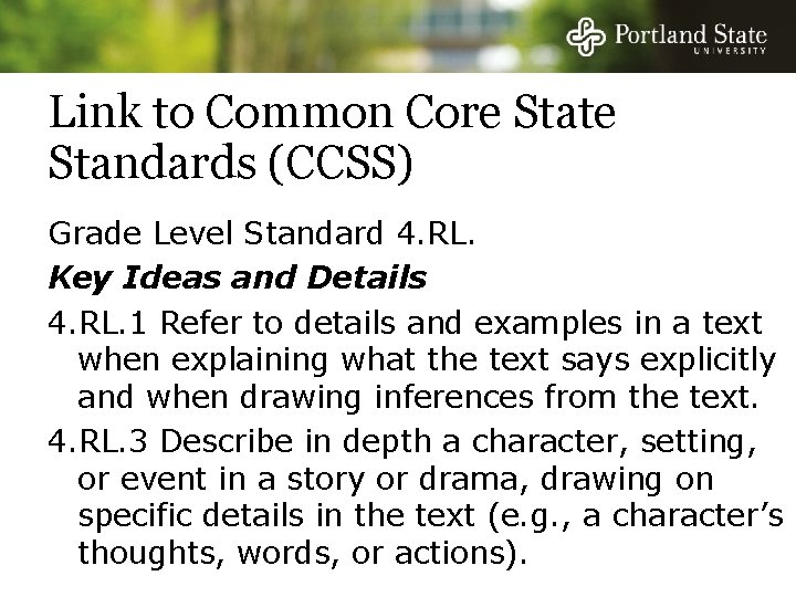 Link to Common Core State Standards (CCSS) Grade Level Standard 4. RL. Key Ideas Link to Common Core State Standards (CCSS) Grade Level Standard 4. RL. Key Ideas