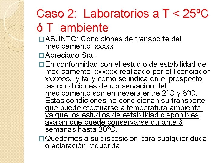 Caso 2: Laboratorios a T < 25ºC ó T ambiente � ASUNTO: Condiciones de