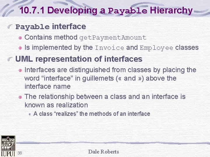 10. 7. 1 Developing a Payable Hierarchy Payable interface Contains method get. Payment. Amount