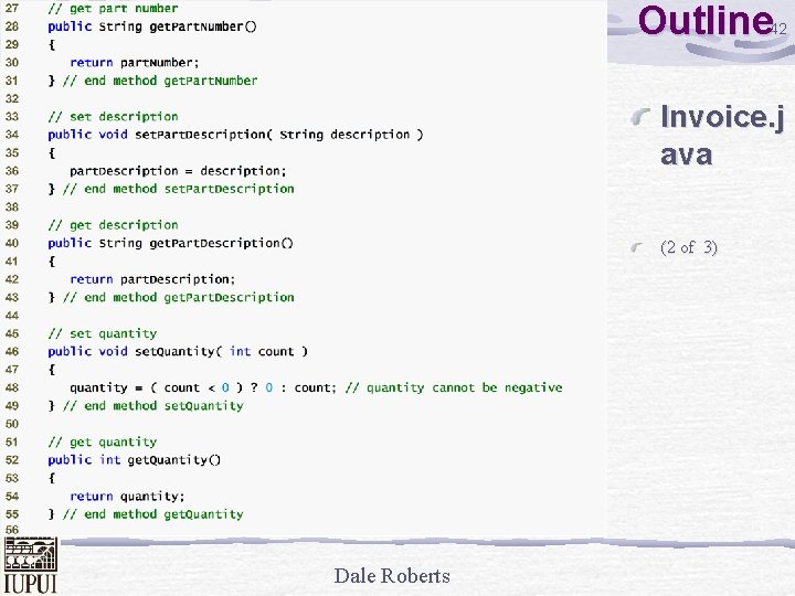 Outline 42 Invoice. j ava (2 of 3) Dale Roberts 
