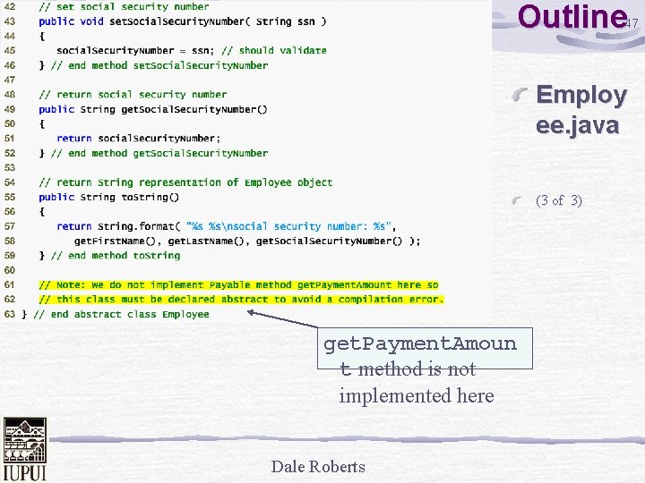 Outline 47 Employ ee. java (3 of 3) get. Payment. Amoun t method is