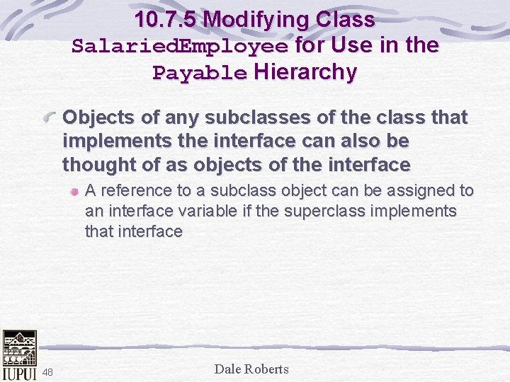 10. 7. 5 Modifying Class Salaried. Employee for Use in the Payable Hierarchy Objects