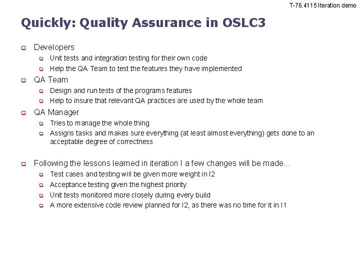 T-76. 4115 Iteration demo Quickly: Quality Assurance in OSLC 3 Developers QA Team Design