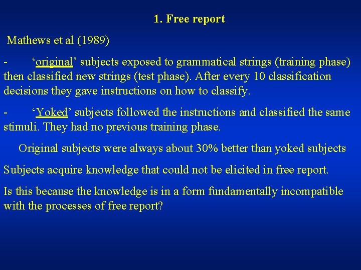  1. Free report Mathews et al (1989) - ‘original’ subjects exposed to grammatical