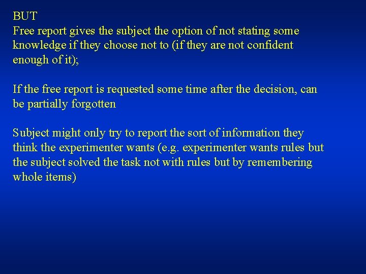 BUT Free report gives the subject the option of not stating some knowledge if