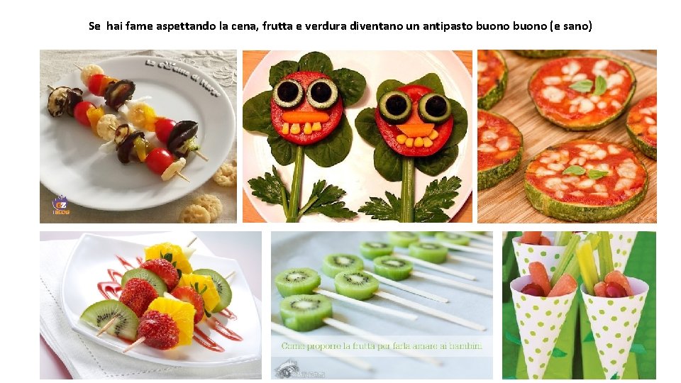 Se hai fame aspettando la cena, frutta e verdura diventano un antipasto buono (e
