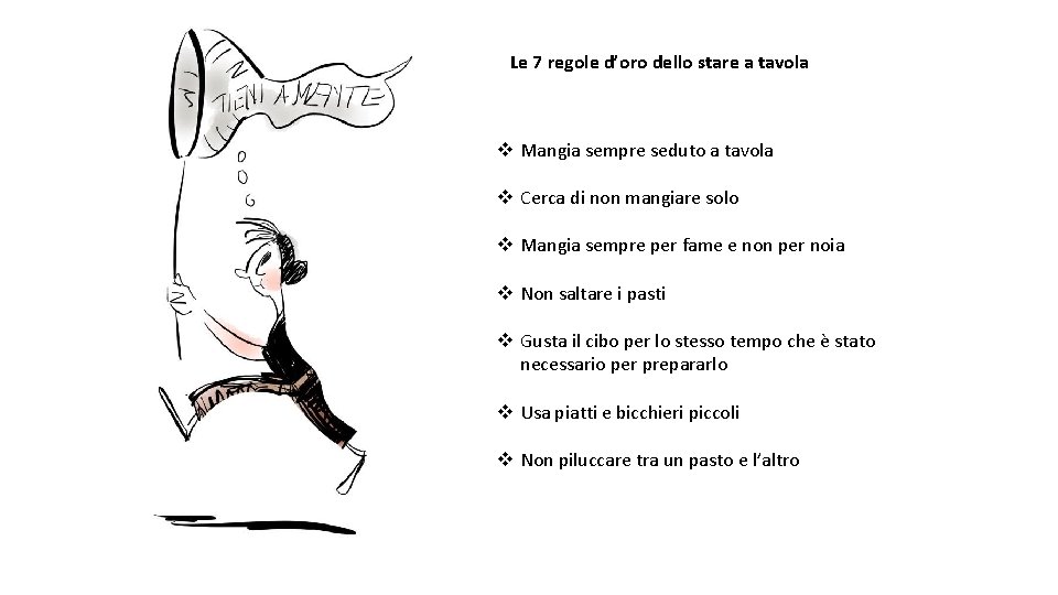 Le 7 regole d’oro dello stare a tavola v Mangia sempre seduto a tavola