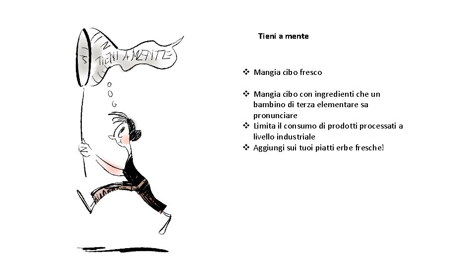 Tieni a mente v Mangia cibo fresco v Mangia cibo con ingredienti che un