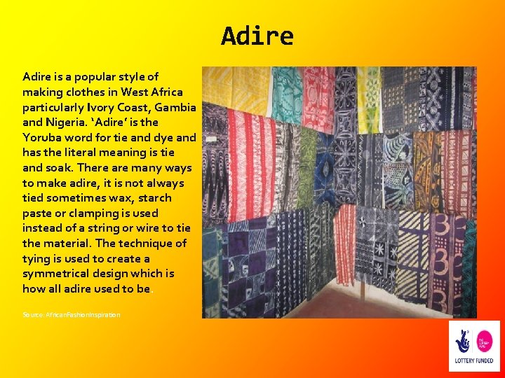 Adire is a popular style of making clothes in West Africa particularly Ivory Coast,