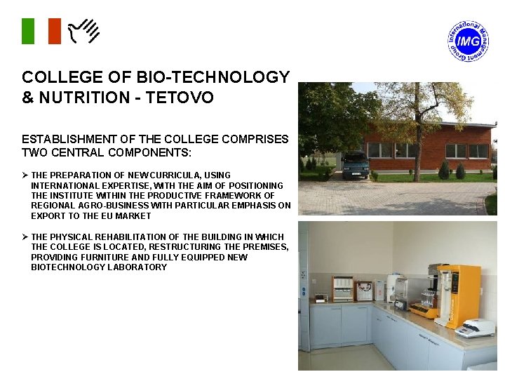 COLLEGE OF BIO-TECHNOLOGY & NUTRITION - TETOVO ESTABLISHMENT OF THE COLLEGE COMPRISES TWO CENTRAL