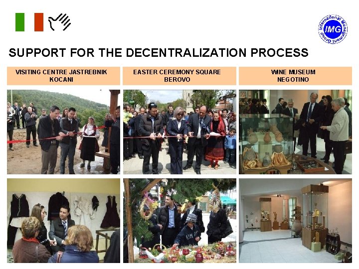 SUPPORT FOR THE DECENTRALIZATION PROCESS VISITING CENTRE JASTREBNIK KOCANI EASTER CEREMONY SQUARE BEROVO WINE