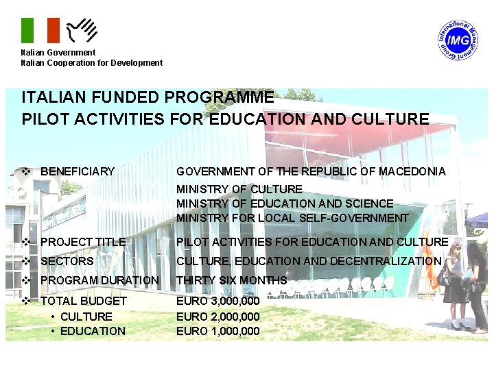 Italian Government Italian Cooperation for Development ITALIAN FUNDED PROGRAMME PILOT ACTIVITIES FOR EDUCATION AND