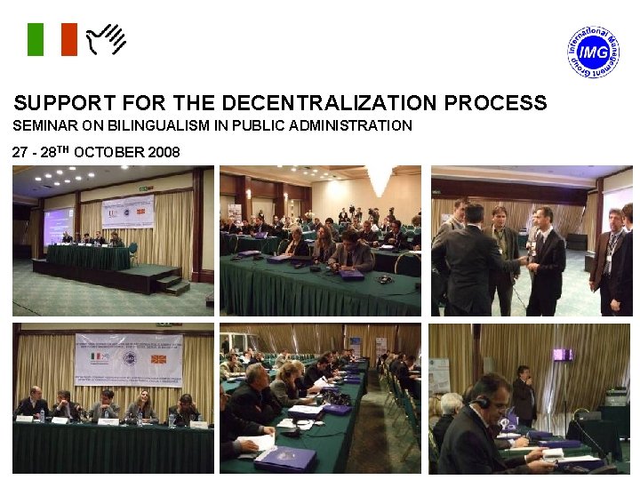 SUPPORT FOR THE DECENTRALIZATION PROCESS SEMINAR ON BILINGUALISM IN PUBLIC ADMINISTRATION 27 - 28