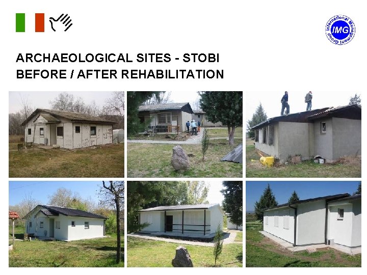 ARCHAEOLOGICAL SITES - STOBI BEFORE / AFTER REHABILITATION 