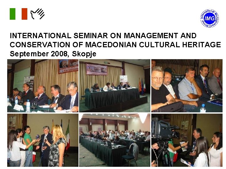 INTERNATIONAL SEMINAR ON MANAGEMENT AND CONSERVATION OF MACEDONIAN CULTURAL HERITAGE September 2008, Skopje 