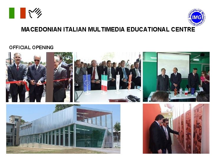 MACEDONIAN ITALIAN MULTIMEDIA EDUCATIONAL CENTRE OFFICIAL OPENING 
