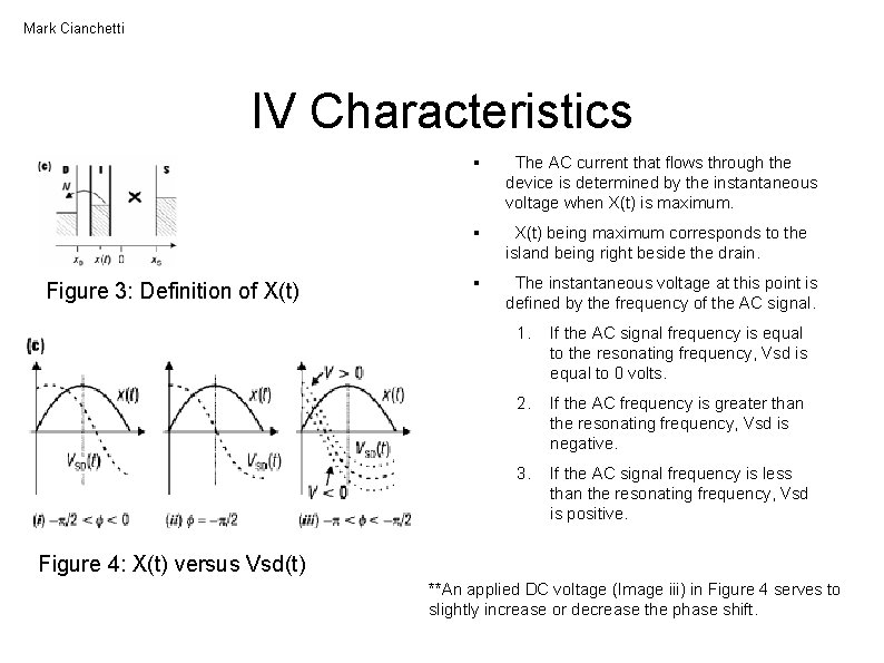 Mark Cianchetti IV Characteristics Figure 3: Definition of X(t) § The AC current that