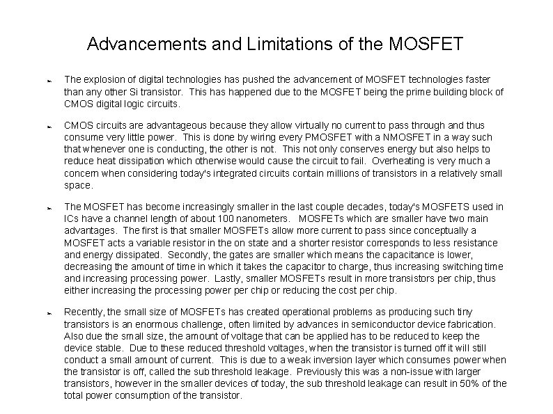 Advancements and Limitations of the MOSFET ➢ ➢ The explosion of digital technologies has