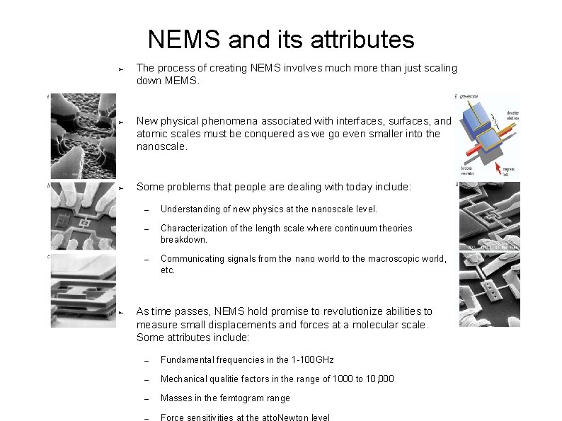NEMS and its attributes ➢ ➢ The process of creating NEMS involves much more