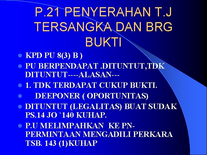 P. 21 PENYERAHAN T. J TERSANGKA DAN BRG BUKTI l l l KPD PU