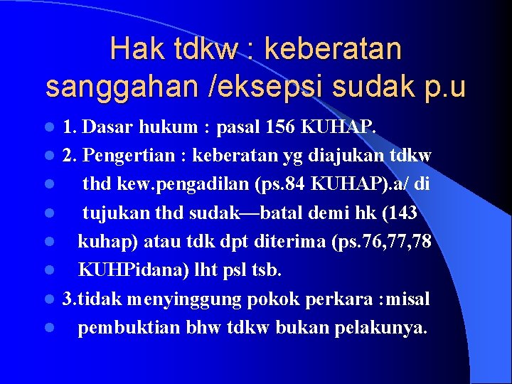 Hak tdkw : keberatan sanggahan /eksepsi sudak p. u l l l l 1.