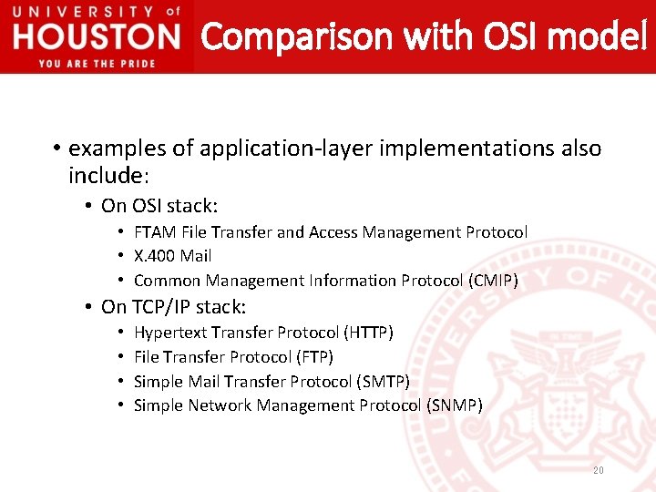 Comparison with OSI model • examples of application-layer implementations also include: • On OSI