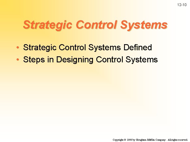 12 -10 Strategic Control Systems • Strategic Control Systems Defined • Steps in Designing