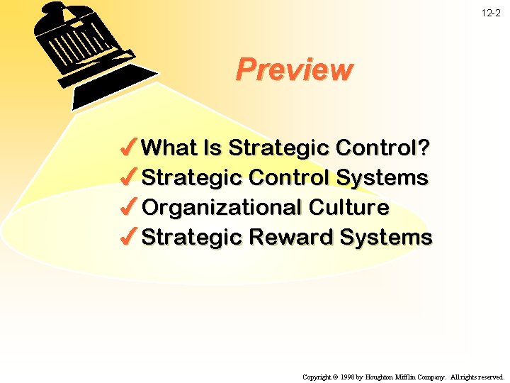 12 -2 Preview 4 What Is Strategic Control? 4 Strategic Control Systems 4 Organizational