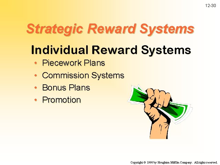 12 -30 Strategic Reward Systems Individual Reward Systems • • Piecework Plans Commission Systems