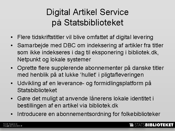 Digital Artikel Service på Statsbiblioteket • Flere tidskriftstitler vil blive omfattet af digital levering