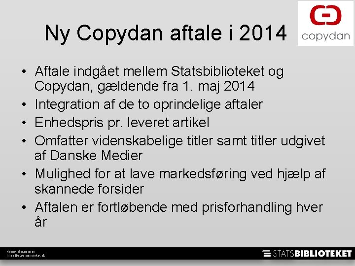 Ny Copydan aftale i 2014 • Aftale indgået mellem Statsbiblioteket og Copydan, gældende fra