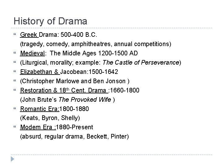 History of Drama Greek Drama: 500 -400 B. C. (tragedy, comedy, amphitheatres, annual competitions)