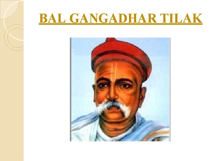 BAL GANGADHAR TILAK 