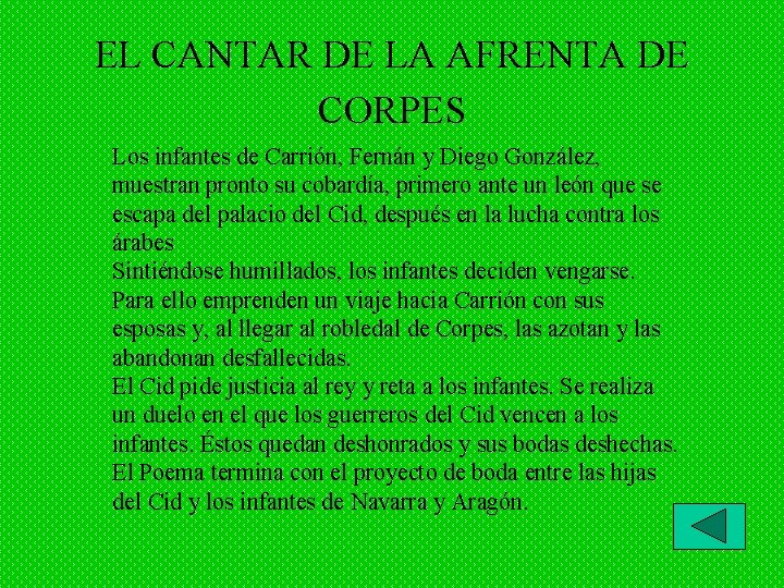 EL CANTAR DE LA AFRENTA DE CORPES Los infantes de Carrión, Fernán y Diego