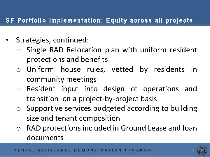 SF Portfolio Implementation: Equity across all projects • Strategies, continued: o Single RAD Relocation