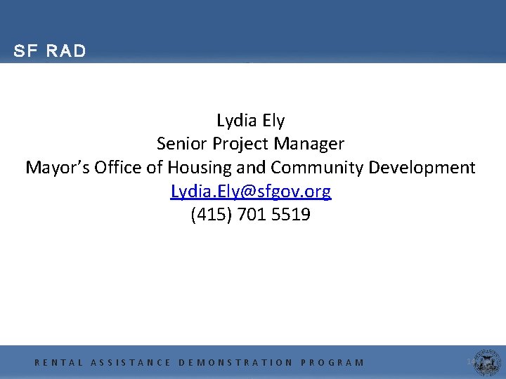 SF RAD Lydia Ely Senior Project Manager Mayor’s Office of Housing and Community Development