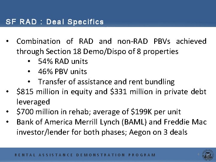 SF RAD : Deal Specifics • Combination of RAD and non-RAD PBVs achieved through