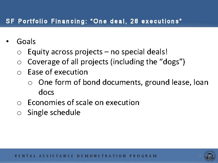 SF Portfolio Financing: “One deal, 28 executions” • Goals o Equity across projects –