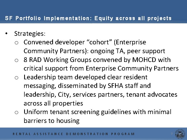 SF Portfolio Implementation: Equity across all projects • Strategies: o Convened developer “cohort” (Enterprise