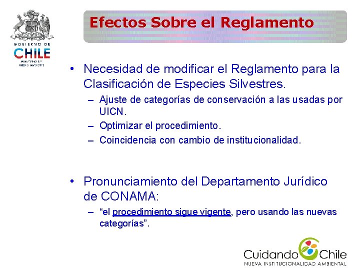 Efectos Sobre el Reglamento • Necesidad de modificar el Reglamento para la Clasificación de Efectos Sobre el Reglamento • Necesidad de modificar el Reglamento para la Clasificación de