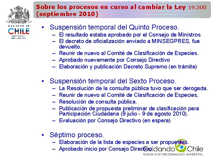 Sobre los procesos en curso al cambiar la Ley (septiembre 2010) 19. 300 • Sobre los procesos en curso al cambiar la Ley (septiembre 2010) 19. 300 •