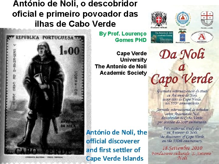 António de Noli, o descobridor oficial e primeiro povoador das ilhas de Cabo Verde