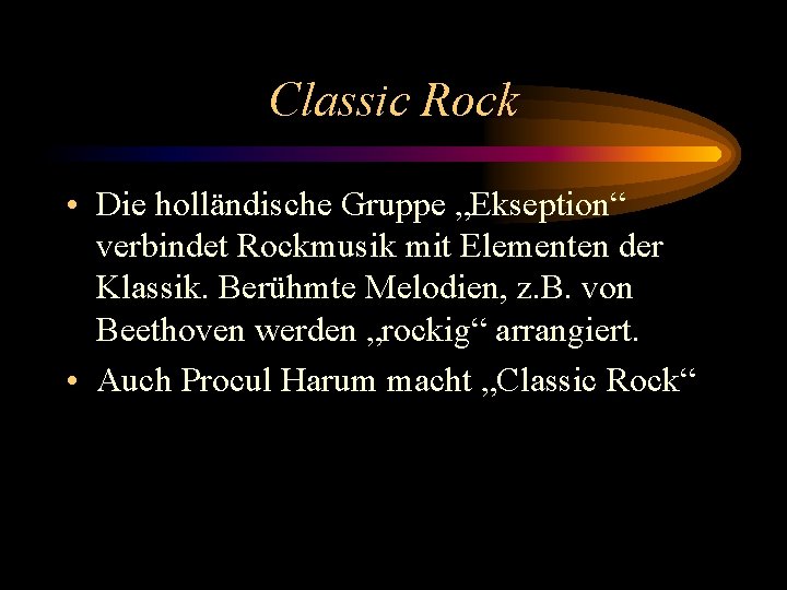 Classic Rock • Die holländische Gruppe „Ekseption“ verbindet Rockmusik mit Elementen der Klassik. Berühmte