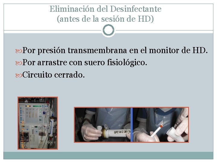 Eliminación del Desinfectante (antes de la sesión de HD) Por presión transmembrana en el