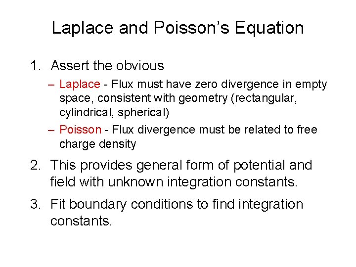Laplace and Poisson’s Equation 1. Assert the obvious – Laplace - Flux must have