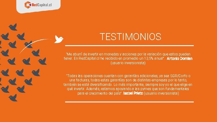 TESTIMONIOS “Me aburrí de invertir en monedas y acciones por la variación que estos