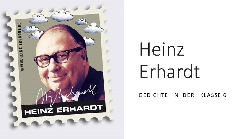 Heinz Erhardt GEDICHTE IN DER KLASSE 6 