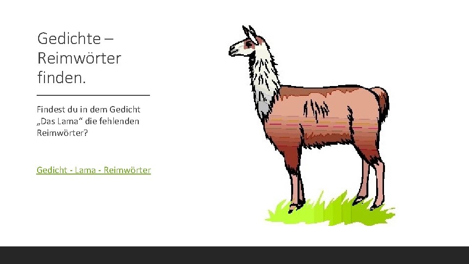 Gedichte – Reimwörter finden. Findest du in dem Gedicht „Das Lama“ die fehlenden Reimwörter?