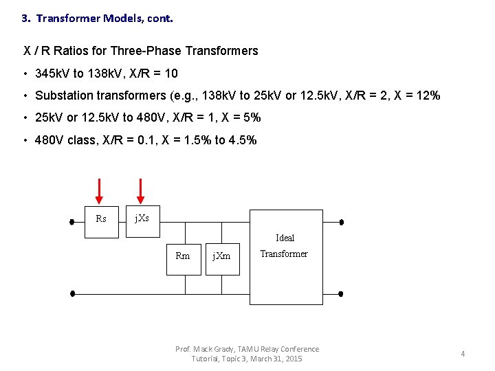 3. Transformer Models, cont. X / R Ratios for Three-Phase Transformers • 345 k.
