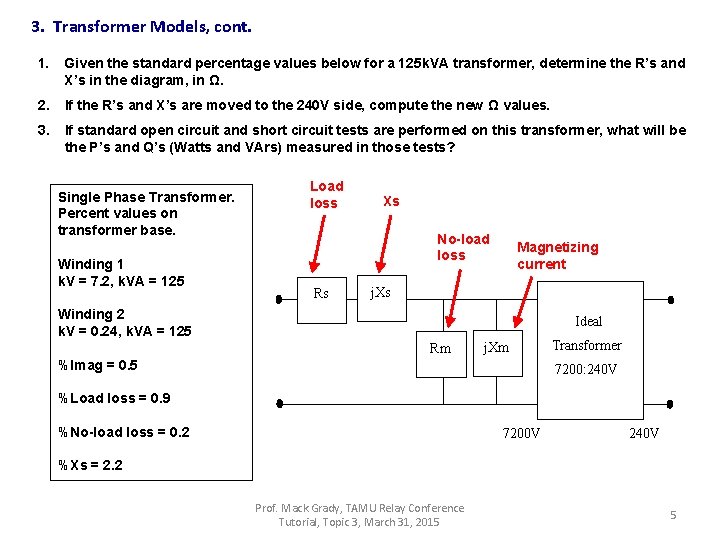 3. Transformer Models, cont. 1. Given the standard percentage values below for a 125